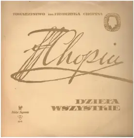 Frédéric Chopin - Towarzystvo Im. Fryderyka Chopina - Dzieła Wszystkie (Etiudy)