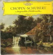 Chopin / Schubert - Ausgewählte Meisterwerke, Amadeus-Quartett, Trio di Trieste, J.Demus, T.Vasary
