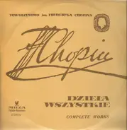 Chopin - Complete Works, Piano Concerto No.2, Berceuse, Exossaises, Tarantella, 2 Valses, Ragina Smendzianka