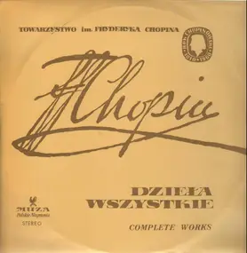 Frédéric Chopin - Complete Works, Piano Concerto No.2, Berceuse, Exossaises, Tarantella, 2 Valses, Ragina Smendzianka