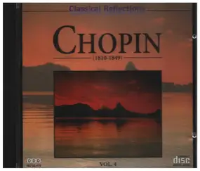 Frédéric Chopin - Classical Reflections Vol. 4