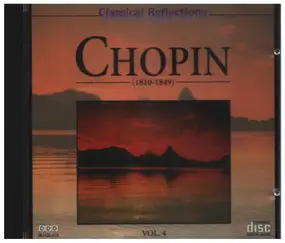 Frédéric Chopin - Classical Reflections Vol. 4