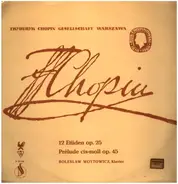 Chopin / Bolesław Woytowicz - 12 Etüden Op. 25 / Prelude cis-moll op. 45