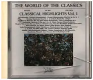 Chopin / Bach / Händel a.o. - The World Of The Classics - Classical Highlights Vol. 1