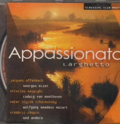 Chopin / Beethoven / Mozart a.o. - Appasionata Larghetto