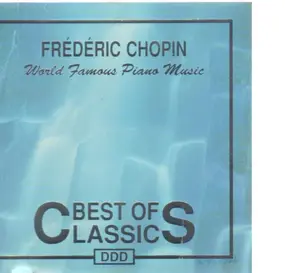 Frédéric Chopin - Best of classics - World famous piano music