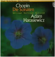 Chopin - Die Sonaten-Nr.1 c-moll, 2 b-moll, 3 h-moll,, Adam Harasiewicz