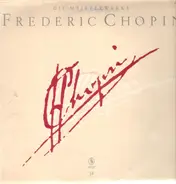 Chopin - Die Meisterwerke