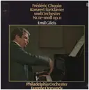 LP - Chopin/ Emil Gilels, Philadelphia Orchester, Eugene Ormandy - Konzert für Klavier und orchester Nr.1 e-moll op. 11