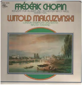 Frédéric Chopin - Konzert für Klavier und Orchester Nr.2 f-moll, Fantasie f-moll