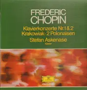 Chopin - Klavierkonzerte Nr.1&2, Krakowiak, 2 Polonaisen. Stefan Askenase