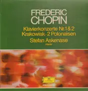 Chopin - Klavierkonzerte Nr.1&2, Krakowiak, 2 Polonaisen. Stefan Askenase