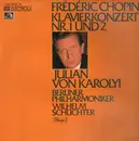LP - Chopin - Klavierkonzerte Nr.1 und 2 (Julian Von Karolyi, Wilhelm Schüchter)
