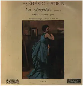 Frédéric Chopin - Les Mazurkas Volume 1