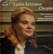 Chopin / Lydia Artymiw - Piano Sonata No. 3 / Rondo op. 16 / Andante Spianato ... op.22