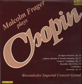 Frédéric Chopin - Marlcolm Frager plays Chopin on the Bösendorfer Imperial Concert Grand