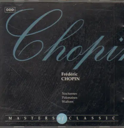 Chopin - Nocturnes / Polonaises / Waltzes