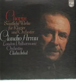 Frédéric Chopin - Sämtliche Werke für Klavier und Orch,, Arrau, London Philh Orch, Inbal