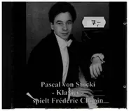 Chopin - Pascal von Stocki spielt Frederic Chopin