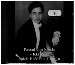 Frédéric Chopin - Pascal von Stocki spielt Frederic Chopin