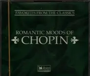 Chopin - Romantic Moods of Chopin