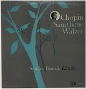 LP - Chopin - Waltzes - Complete (Sondra Bianca) - heavy cardboard sleeve