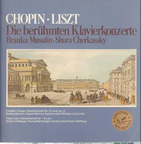 Frédéric Chopin - Die berühmten Klavierkonzerte,, Branka Musulin, Shura Cherkassky