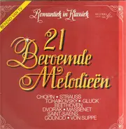 Chopin / Massenet / Gluck a.o. - 21 Beroemde Melodieën