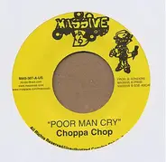 Choppa Chop / Jahdan Blakkamoore - Poor Man Cry / Mts. To Climb