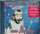 CD - Chopper One - Now Playing