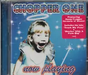 Chopper One - Now Playing