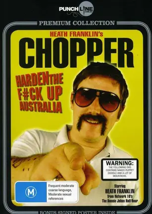 Chopper - Harden the Fuck Up..