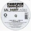 12inch Vinyl Single - Chopper Feat. Lil Wayne , Jody Breeze & Corey Williams - Lil' Daddy Remix / Lil' Daddy