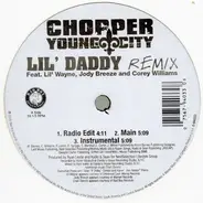 Chopper Feat. Lil Wayne , Jody Breeze & Corey Williams - Lil' Daddy Remix / Lil' Daddy