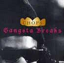 LP - Chops - Gangsta Breaks
