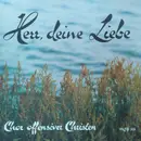 LP - Chor Offensiver Christen - Herr, Deine Liebe