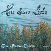 LP - Chor Offensiver Christen - Herr, Deine Liebe