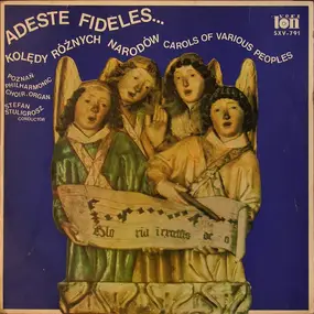 Chór Chłopięcy I Męski Państwowej Filharmonii W P - Adeste Fideles... - Kolędy Różnych Narodów (Carols Of Various Peoples)