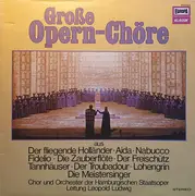 LP - Chor Der Hamburgischen Staatsoper Und Orchester Der Staatsoper Hamburg Leitung Leopold Ludwig - Große Opern-Chöre