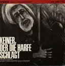 7inch Vinyl Single - Chor Der Neanderkirche Düsseldorf , Oskar Gottlieb Blarr - Keiner, Der Die Harfe Schlägt