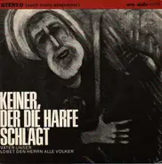 Chor Der Neanderkirche Düsseldorf , Oskar Gottlieb Blarr - Keiner, Der Die Harfe Schlägt