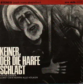 Chor Der Neanderkirche Düsseldorf - Keiner, Der Die Harfe Schlägt