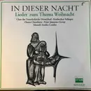 LP - Chor Der Neanderkirche Düsseldorf , Solinger Kinderchor , Oskars Kirchenmäuse , Peter Janssens Grup - In Dieser Nacht - Lieder Zum Thema Weihnacht