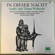 LP - Chor Der Neanderkirche Düsseldorf , Solinger Kinderchor , Oskars Kirchenmäuse , Peter Janssens Grup - In Dieser Nacht - Lieder Zum Thema Weihnacht
