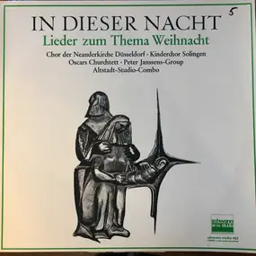 Chor Der Neanderkirche Düsseldorf - In Dieser Nacht - Lieder Zum Thema Weihnacht