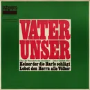 7inch Vinyl Single - Chor Der Neanderkirche Düsseldorf / Oskar Gottlieb Blarr - Vater Unser