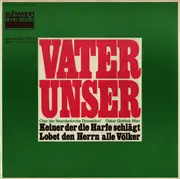 7inch Vinyl Single - Chor Der Neanderkirche Düsseldorf / Oskar Gottlieb Blarr - Vater Unser