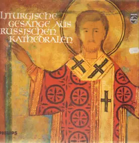 Chor der Russisch-Orthodoxen Kathedrale in Paris, - Liturgische Gesänge aus russischen Kathedralen (P.W. Spassky)