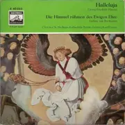 7inch Vinyl Single - Chor Der St. Hedwigs-Kathedrale Berlin / Karl Forster / Georg Friedrich Händel / Ludwig van Beethov - Halleluja / Die Himmel Rühmen Des Ewigen Ehre