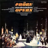 Chor Der Staatsoper Berlin , Staatskapelle Berlin , Otmar Suitner - Chöre aus deutschen Opern